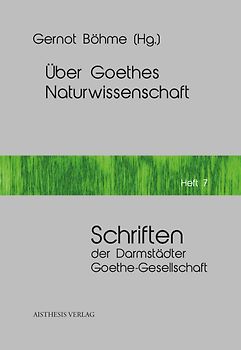 Über Goethes Naturwissenschaft