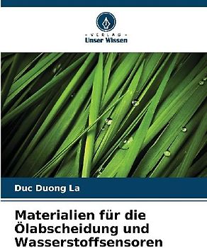 Materialien für die Ölabscheidung und Wasserstoffsensoren