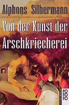 Von der Kunst der Arschkriecherei