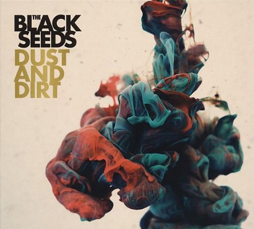 the Black Seeds - Dust and Dirt