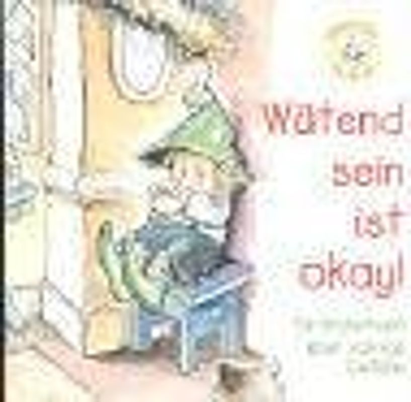 Wütend sein ist okay!