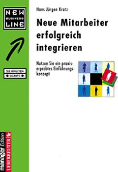 Neue Mitarbeiter erfolgreich integrieren. Nutzen Sie ein praxiserprobtes Einführungskonzept