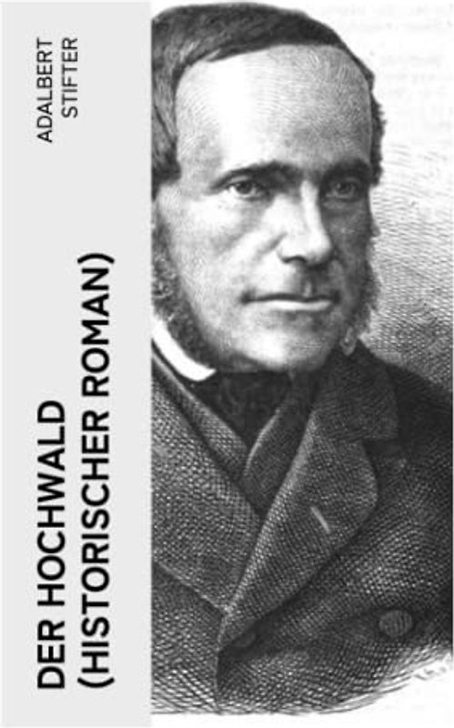Der Hochwald (Historischer Roman): Scheiternde Liebesgeschichte vor der Kulisse des Dreißigjährigen Krieges