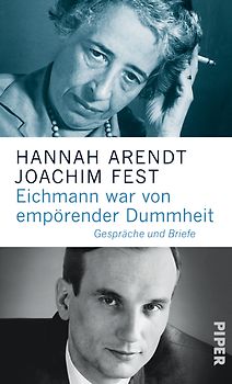 Eichmann war von empörender Dummheit