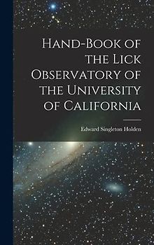 Hand-book of the Lick Observatory of the University of California