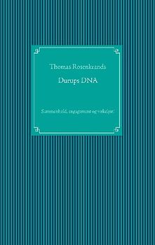 Durups DNA - sammenhold, engagement og virkelyst!