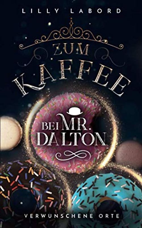 Zum Kaffee bei Mr. Dalton: Verwunschene Orte (Die Asperischen Magier, Band 4)