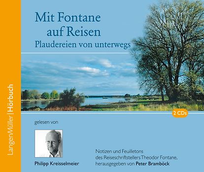 Mit Fontane auf Reisen (CD). Plaudereien von unterwegs. Notizen und Feuilletons des Reiseschriftstellers Theodor Fontane, herausgegeben von Peter Bramböck