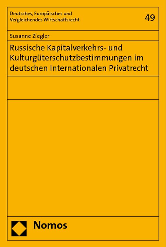 Russische Kapitalverkehrs- und Kulturgüterschutzbestimmungen im deutschen Internationalen Privatrecht