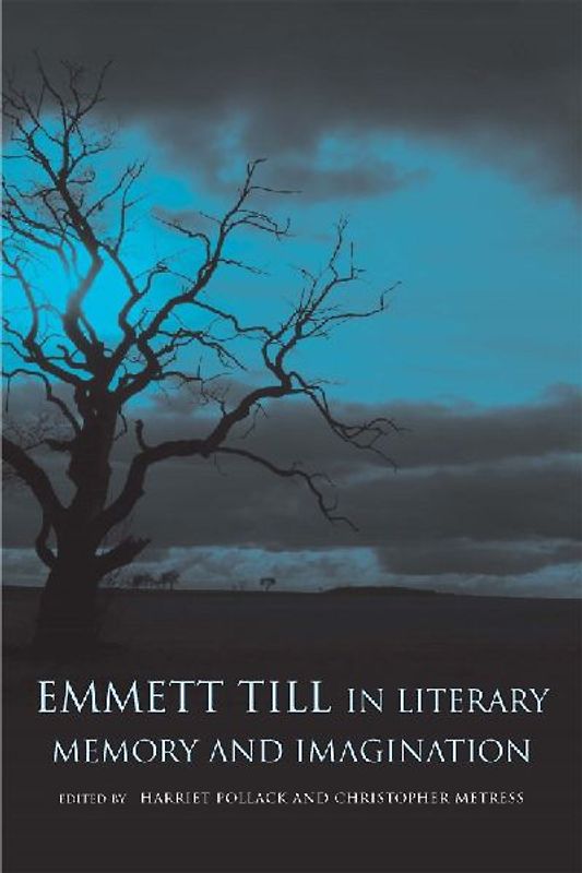 Emmett Till in Literary Memory and Imagination
