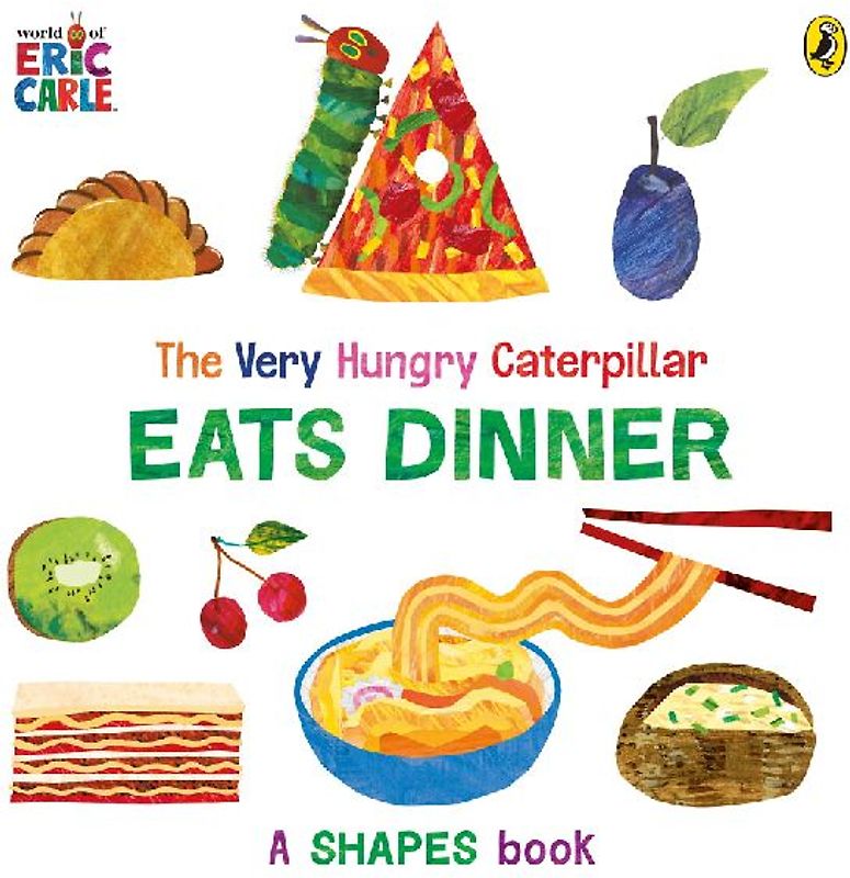 The Very Hungry Caterpillar Eats Dinner