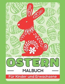 Frohe Ostern Malbuch Für Kinder und Erwachsene: Nettes Geschenk für Anti-Stress und Entspannung