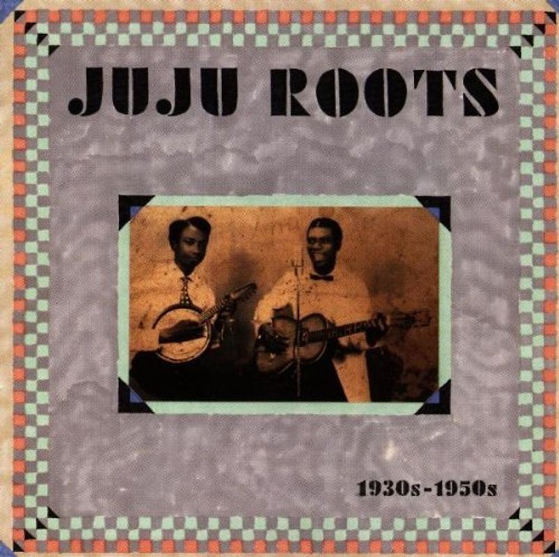 Various - Juju Roots-1930s-1950s