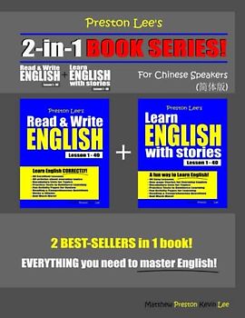 Preston Lee’s 2-in-1 Book Series! Read & Write English Lesson 1 – 40 + Learn English With Stories Lesson 1 – 40 For Chinese Speakers (Preston Lee's English For Chinese Speakers)
