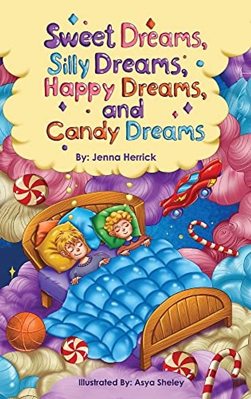 Sweet Dreams, Silly Dreams, Happy Dreams, and Candy Dreams