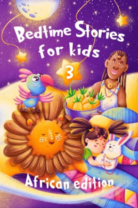 Bedtime Stories for kids 3 / African edition: Five minute stories for boys and girls 4-8 years old