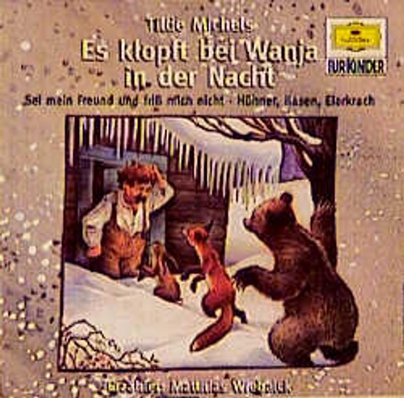 Es klopft bei Wanja in der Nacht /Sei mein Freund und friss mich nicht. Erzählung