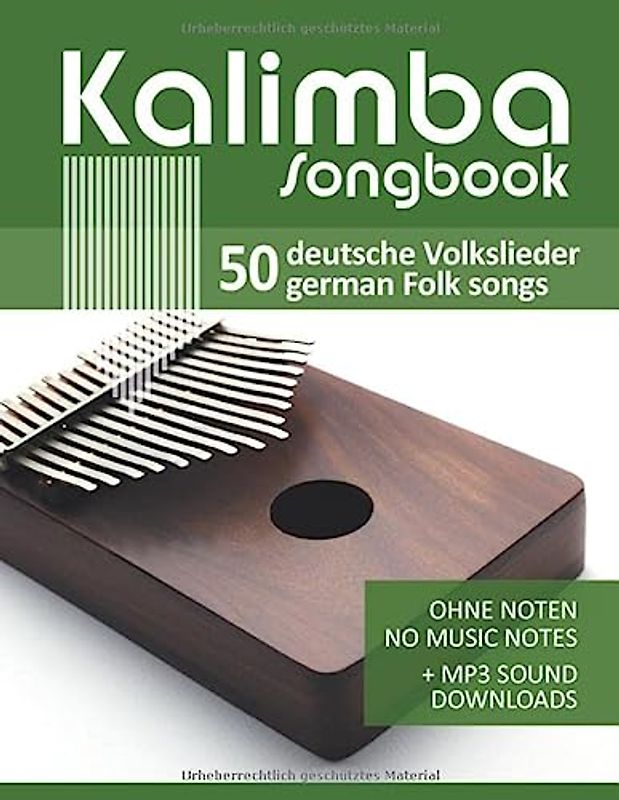 Kalimba Songbook - 50 deutsche Volkslieder - german Folk songs: ohne Noten - no music notes + MP3 Sound Downloads (Kalimba Songbooks, Band 6)