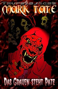 TEUFELSJÄGER MARK TATE / TEUFELSJÄGER Mark Tate 005: Das Grauen steht Pate