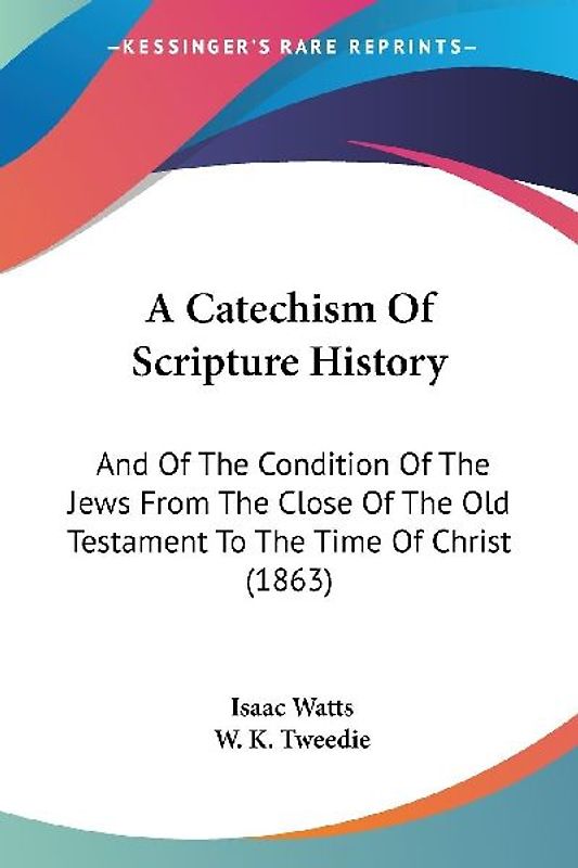 A Catechism Of Scripture History