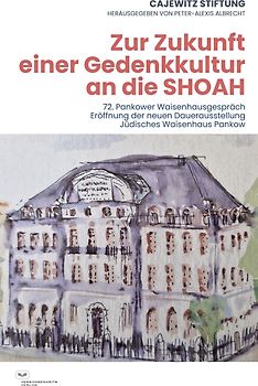Zur Zukunft einer Gedenkkultur an die SHOAH