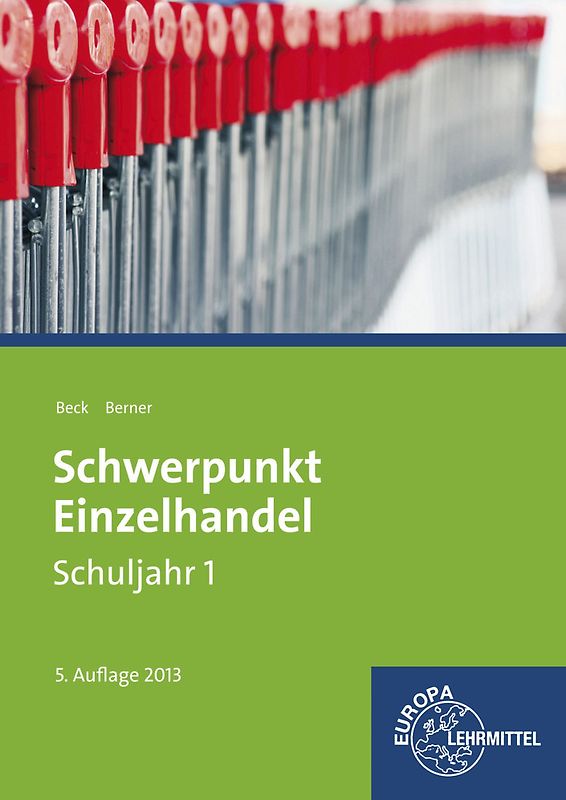 Schwerpunkt Einzelhandel Schuljahr 1 - Lernfelder 1-5, 11, 15. Lehrbuch