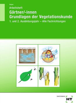 Arbeitsheft Gärtner/-innen Grundlagen der Vegetationskunde