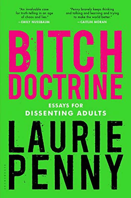 Bitch Doctrine: Essays for Dissenting Adults