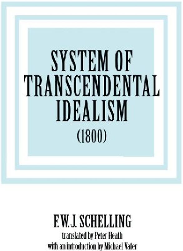 System of Transcendental Idealism (1800)