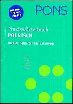PONS Praxiswörterbuch Polnisch. Polnisch-Deutsch /Deutsch-Polnisch