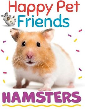 Happy Pet Friends: Hamsters