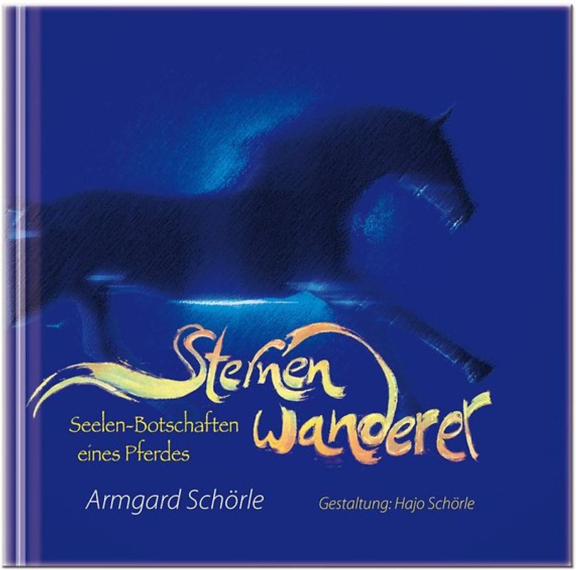 Sternenwanderer, Seelen-Botschaften eines Pferdes