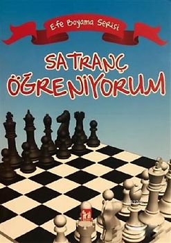 Satranc Ögreniyorum - Efe Boyama Serisi