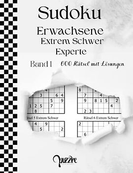 Sudoku Erwachsene Extrem Schwer Experte band 1 - 600 Rätsel mit Lösungen: Denksport Spiele Rätselbuch