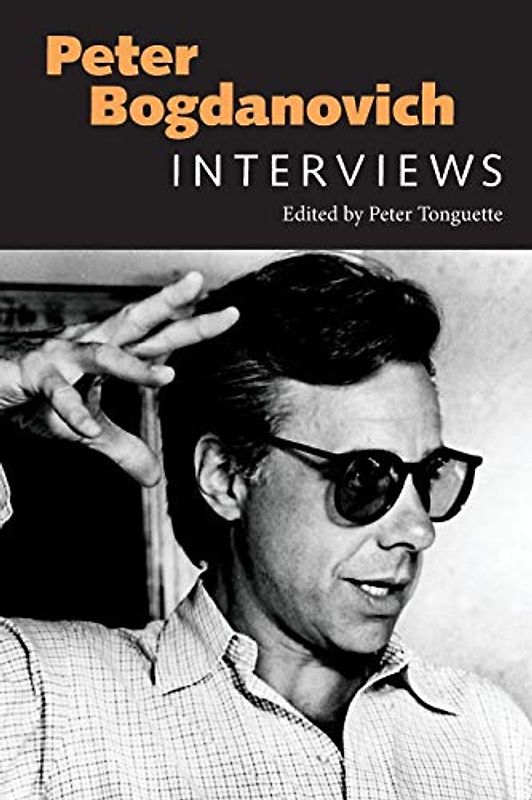 Peter Bogdanovich: Interviews (Conversations with Filmmakers)