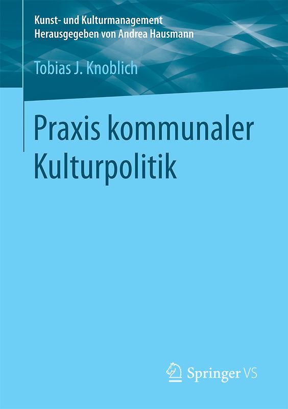 Praxis kommunaler Kulturpolitik