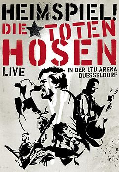 Die Toten Hosen - Heimspiel: Die Toten Hosen Live in Düsseldorf