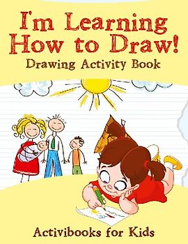 I'm Learning How to Draw! Drawing Activity Book