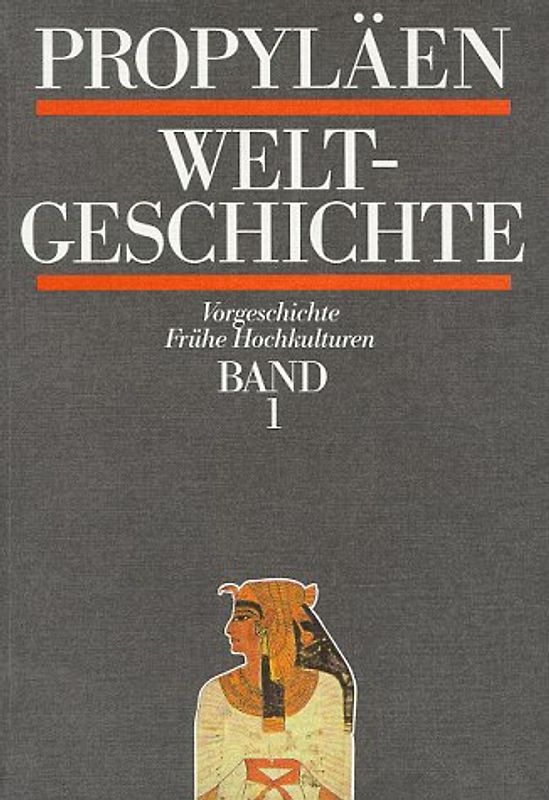 Propyläen Weltgeschichte. Eine Universalgeschichte