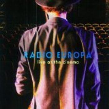 Radio Europa - Live at the Cinema
