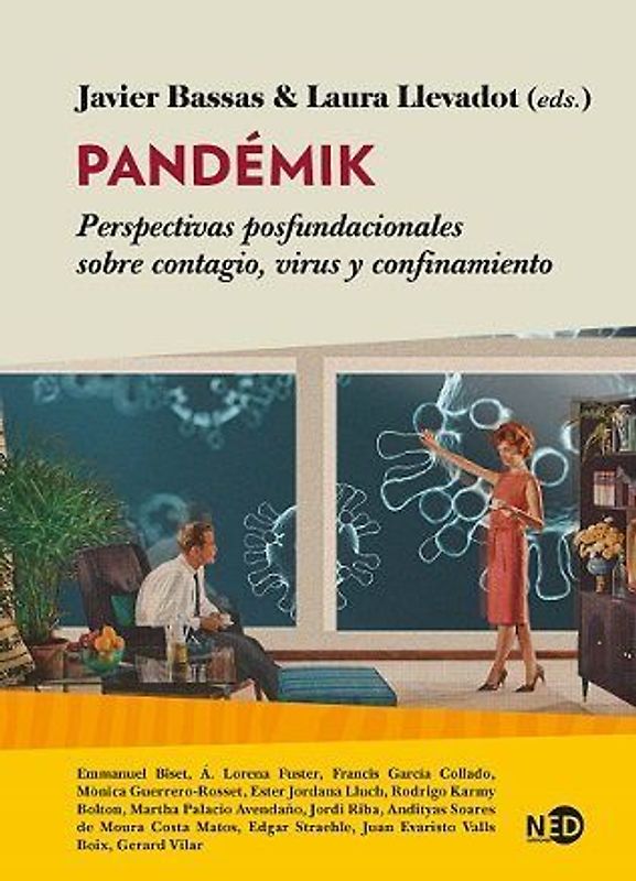 Pandémik : perspectivas posfundacionales sobre contagio, virus y confinamiento
