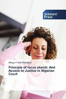 Principle of locus standi: And Access to Justice in Nigerian Court
