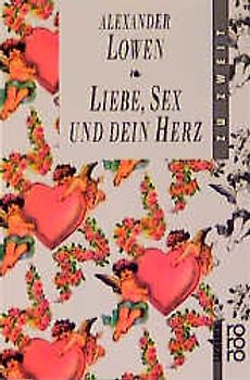 Liebe, Sex und dein Herz
