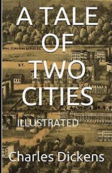 Best of Dickens: A Tale of Two Cities (Illustrated)