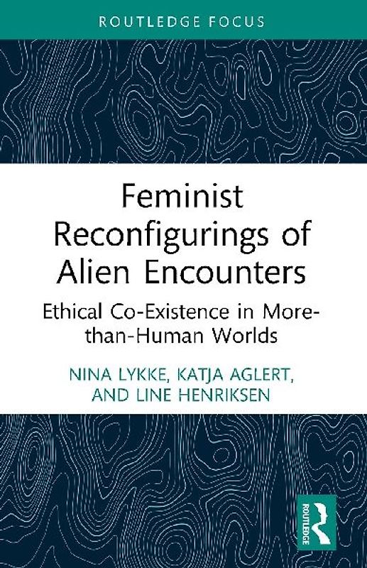 Feminist Reconfigurings of Alien Encounters