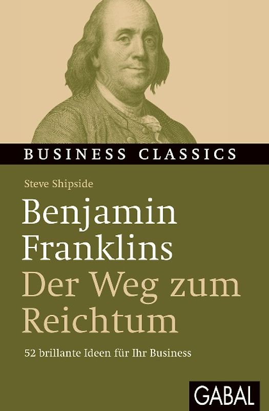Benjamin Franklins „Der Weg zum Reichtum“
