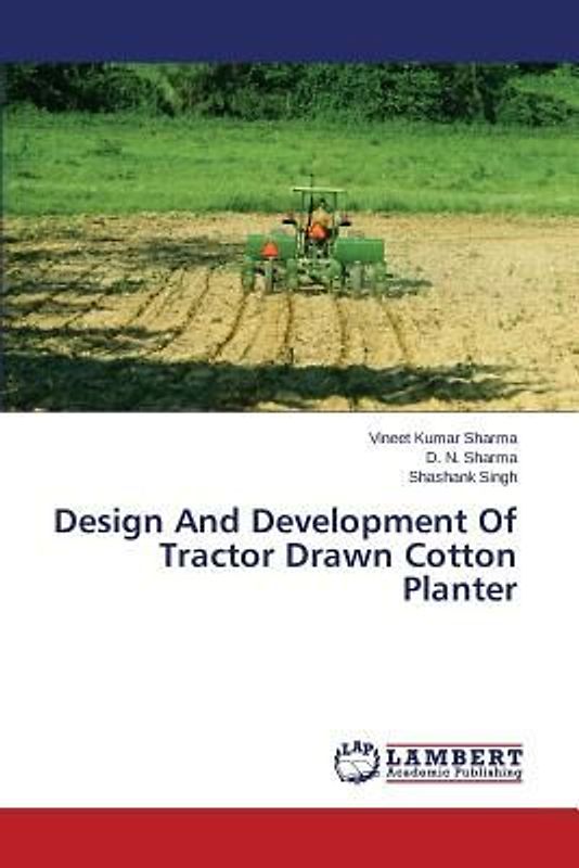 Design And Development Of Tractor Drawn Cotton Planter