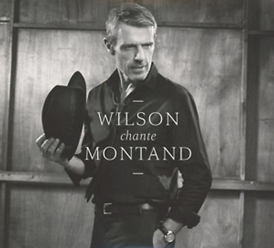 Wilson,Lambert - Wilson chante Montand
