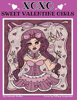 XOXO Sweet Valentine Girls: Unlock your creativity and relax with hours of coloring fun by Artist Deborah Muller.