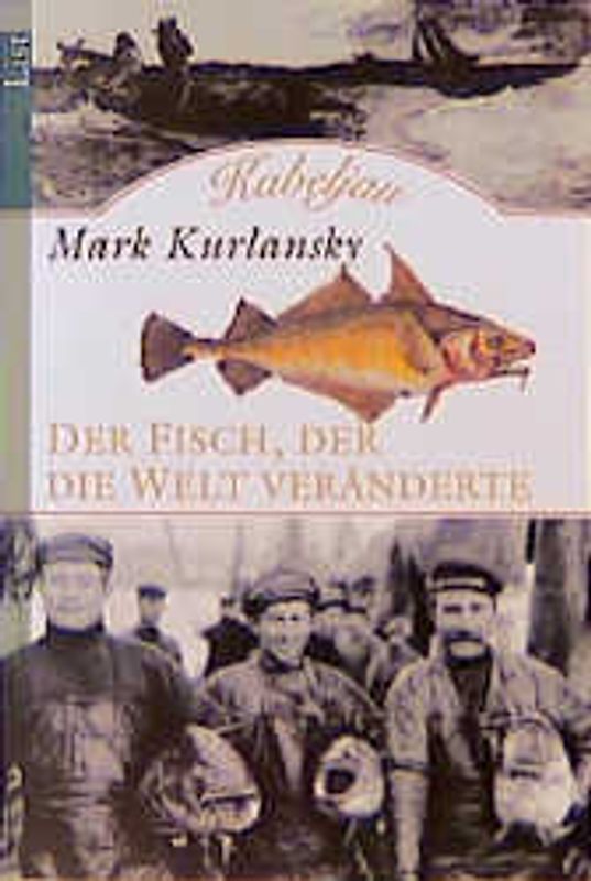 Kabeljau. Der Fisch, der die Welt veränderte